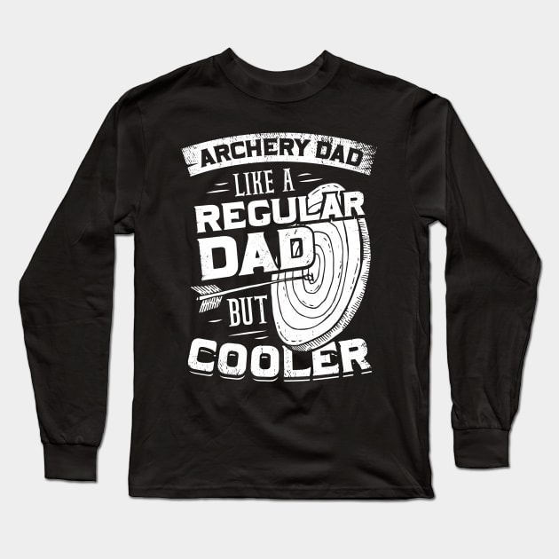 Archery Dad Archer Father Gift Long Sleeve T-Shirt by Dolde08